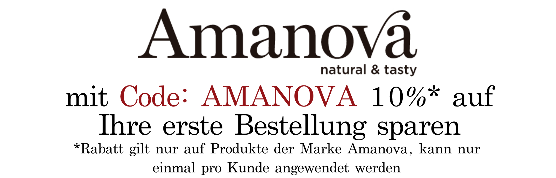 -10% auf die erste Bestellung von Artikeln der Marke Amanova